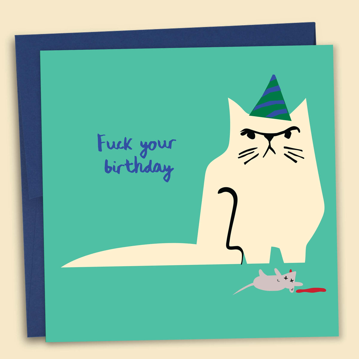 Greeting card with an illustration of a cat wearing a party hat and the text 'FUCK YOUR BIRTHDAY' on a teal background. — Australian-made greeting card by Papernest