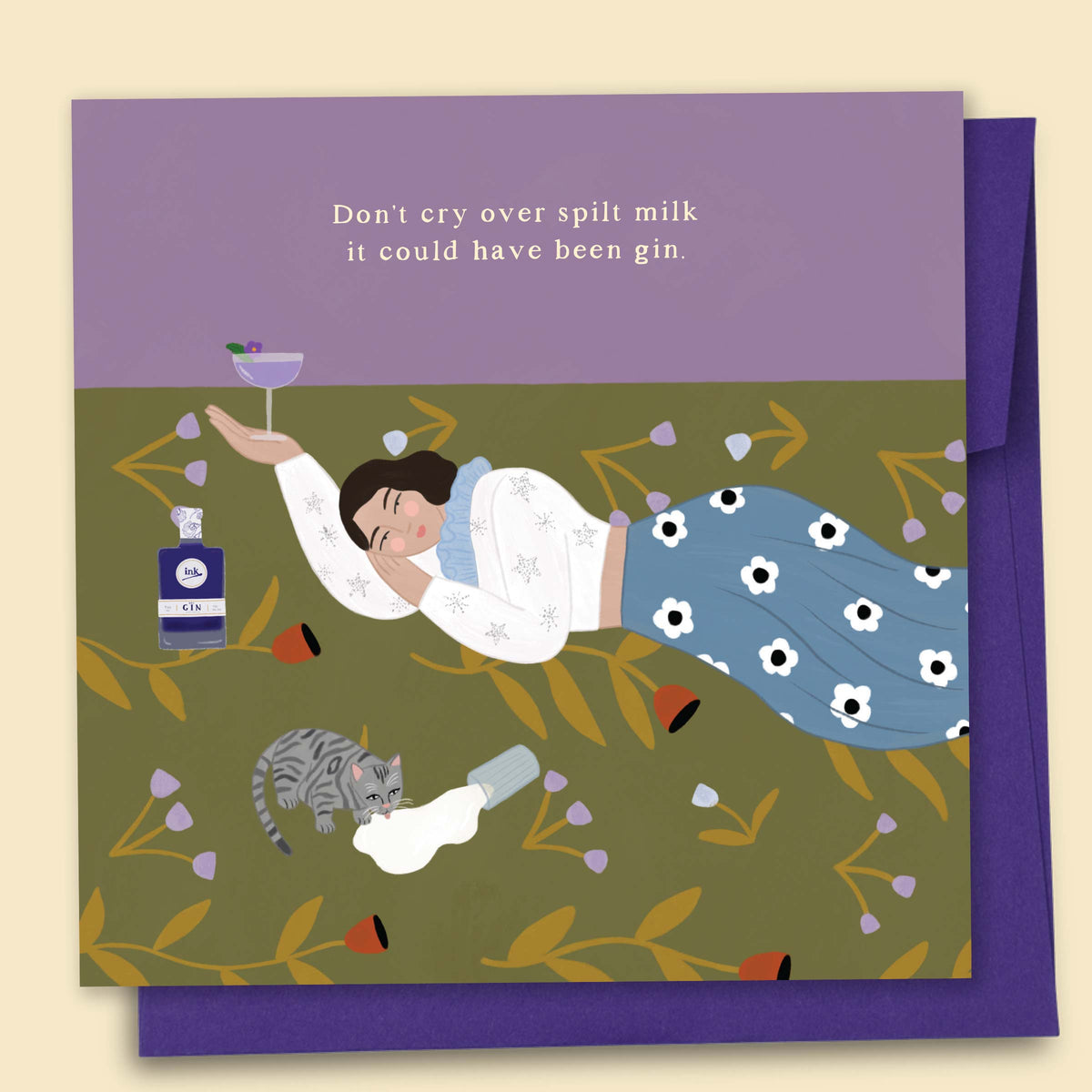 Greeting card with an illustration by Constanza Goeppinger of a person lying down on the carpet with a bottle and a cat, with text 'Don't Cry Over Spilt Milk it Could Have Been Gin'. Australian-made greeting card by Papernest.