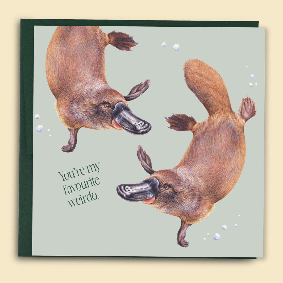 Greeting card with an illustration of two platypuses. Greeting says, "You're my favourite weirdo"