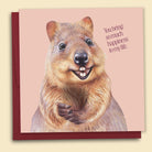 Greeting Card with a quokka illustration on a peach background. Greeting reads "You bring so much happiness to my life". Fun facts about the Quokka on the back of the card.